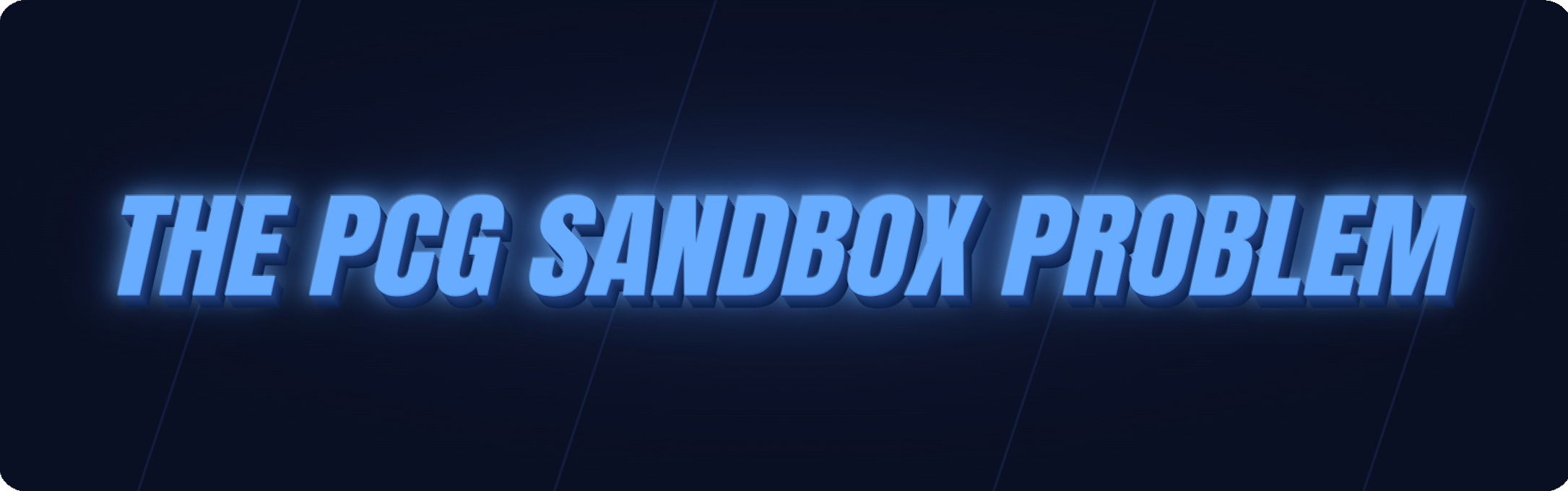 The PCG Sandbox Problem